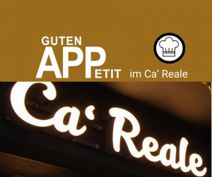 Guten Appetit im Ca' Reale in Düsseldorf