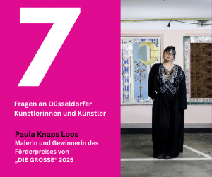 7 Fragen an Düsseldorfer Künstlerinnen und Künstler: Paula Knaps Loos