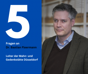 5 Fragen an … Dr. Bastian Fleermann – Leiter der Mahn- und Gedenkstätte Düsseldorf